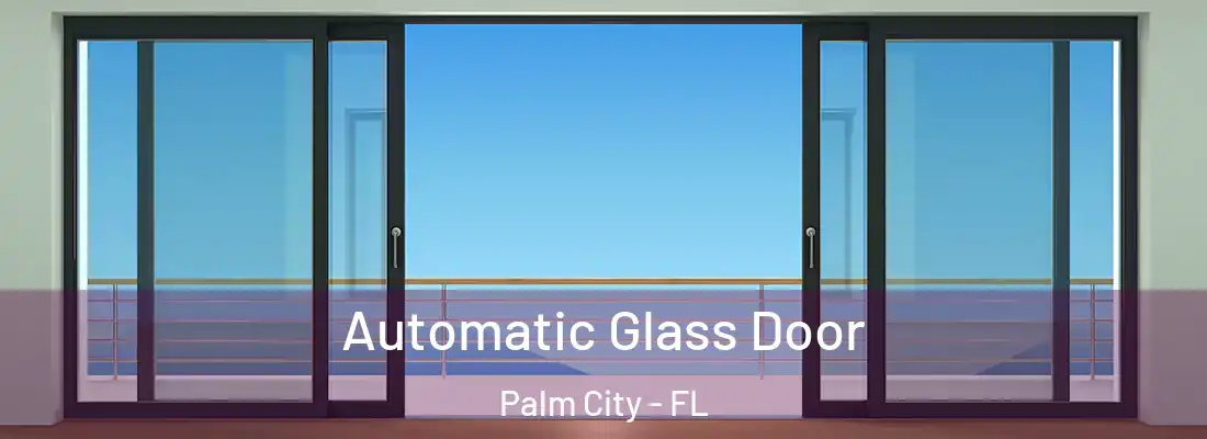 Automatic Glass Door Palm City - FL