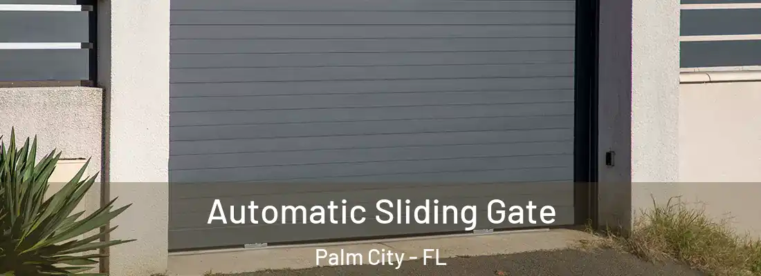 Automatic Sliding Gate Palm City - FL