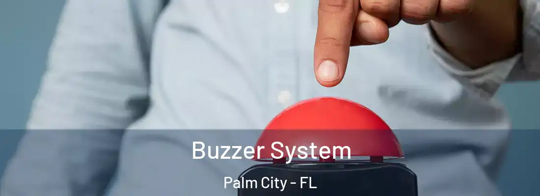 Buzzer System Palm City - FL