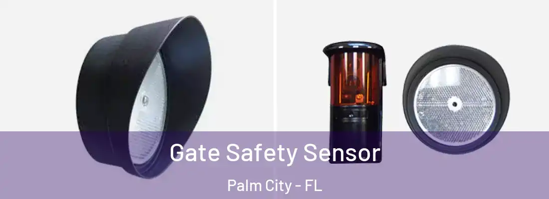 Gate Safety Sensor Palm City - FL