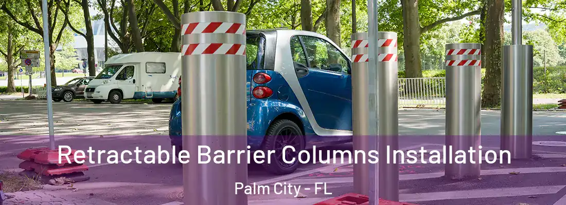 Retractable Barrier Columns Installation Palm City - FL